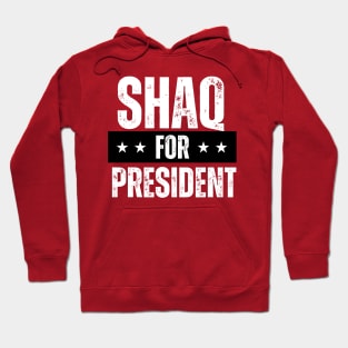 SHAQ FOR PRESIDENT Hoodie